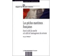 Les pêches maritimes françaises Entre le défi du marché et le défi de l'aménagement du territoire - Collectif - Documentation Francaise - broché - Etude
