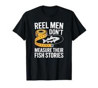 Les pêcheurs à moulinet ne mesurent pas leur poisson. Histoires de pêche T-Shirt