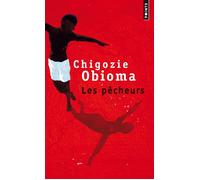 Les Pêcheurs - Chigozie Obioma - Points - Poche - Roman