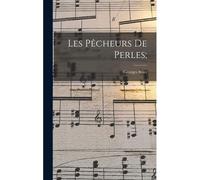 Les Pêcheurs De Perles;