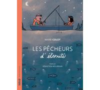 Les pêcheurs d'éternité - Marie Colot - Actes Sud Jeunesse - broché - Roman cadet