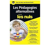 Les Pédagogies Alternatives Pour Les Nuls – Poche
