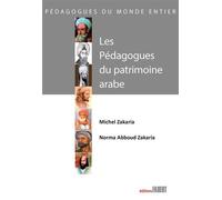 Les Pédagogues du patrimoine arabe - Michel Zakaria - Fabert Eds - broché - Essai
