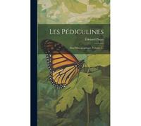 Les Pédiculines: Essai Monographique, Volume 1...