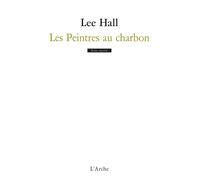 Les Peintres au charbon - Lee Hall - Arche - broché - Théâtre