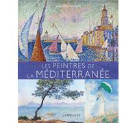 Les Peintres de la Méditerranée - Sandrine Andrews - Larousse - broché - Monographie