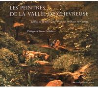 Les Peintres De La Vallée De Chevreuse - Vallées De La Bièvre, De L'yvette Et Des Vaux-De-Cernay
