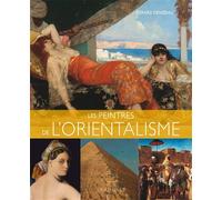 Les peintres de l'orientalisme - Gérard Denizeau - Larousse - broché - Monographie