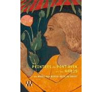 Les Peintres De Pont-Aven Et Les Nabis - Au Musée Des Beaux-Arts De Brest