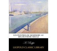Les peintres du Bosphore au dix-huitième siècle