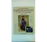 Les Peintres impressionnistes et leur technique