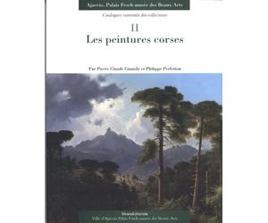 Les peintures corses : Catalogues raisonnés des collections, tome 2