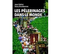 Les pèlerinages dans le monde - Jean Chélini - Hachette Litterature - broché - Essai