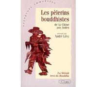 Les pèlerins Bouddhistes - André Naftali Lévy - Lattes - broché - Livre