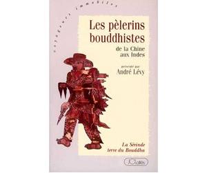 Les pèlerins Bouddhistes - André Naftali Lévy - Lattes - broché - Livre