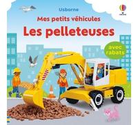 Les pelleteuses - Mes petits véhicules - Dès 1 an - Felicity Brooks - Usborne - cartonné - Document jeunesse