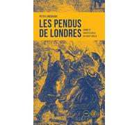 Les Pendus de Londres: Crime et société civile au XVIIIe siècle