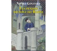 Les pendus du pont du Rhône - Nicole Gonthier - Passionnes De Bouquins - broché - Roman