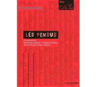 Les Pendus Un spectacle de Barthélemy Bompard / Compagnie Kumulus - Nadège Prugnard - Entretemps - broché - Théâtre