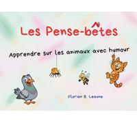 Les Pense-bêtes: Apprendre sur les animaux avec humour