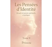 Les Pensées d’Identité: Recueil de pensées spirituelles et poétiques