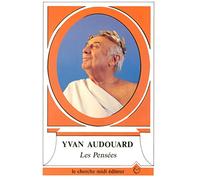 LES PENSEES D YVAN AUDOUARD