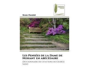 Les Pensées de la Dame de Nohant en abécédaire Diccionnaire de citations de George Sand - Ikram Chemlali - Muse Editions - Poche - Roman