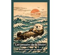 Les pensées de la loutre: Récits portés par les vagues