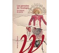 Les pensées de l'écologie: Un manuel de poche