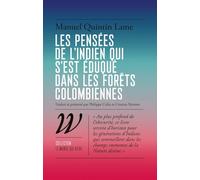 Les pensées de l'Indien qui s'est éduqué dans les forêts colombiennes
