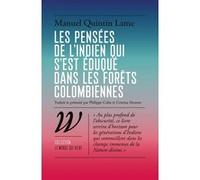 Les pensées de l'Indien qui s'est éduqué dans les forêts colombiennes