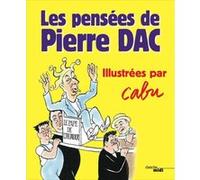 Les Pensées de Pierre Dac - Illustrées par Cabu Pierre Dac (Auteur), Cabu (Illustration), Jacques Pessis (Préface)