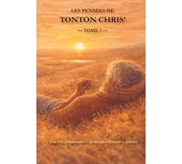 Les Pensées de Tonton Chris' - TOME 1