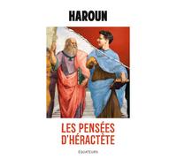 Les pensées d'Héractète - Haroun - Des Equateurs Eds - broché - Anthologie