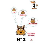 Les pensées du renard N°2 - Christian Lalanne - Le Lys Bleu - broché - Roman