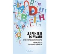Les pensées du vivant - introduction à l’étiothérapie P. Latour & P. Payen (Auteur)