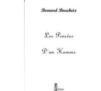 Les Pensées d'un Homme Bernard Boucheix (Auteur)