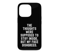 Les pensées étaient censées Rester à l'intérieur, sauf Mon Visage Coque pour iPhone 13 Pro