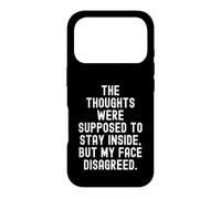 Les pensées étaient censées Rester à l'intérieur, sauf Mon Visage Coque pour iPhone 17 Pro