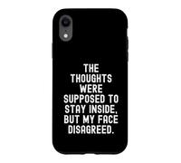Les pensées étaient censées Rester à l'intérieur, sauf Mon Visage Coque pour iPhone XR