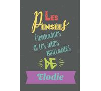 Les Pensées Étonnantes et les idées Brillantes de Elodie: Cadeau prénom personnalisé pour Elodie|idée cadeau fille, Un Carnet d'école