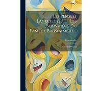 Les Penseés Facecieuses, Et Les Bons Mots Du Fameux Bruscambille