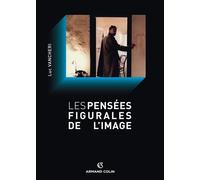 Les pensées figurales de l'image - Luc Vancheri - Armand Colin - broché - Livre