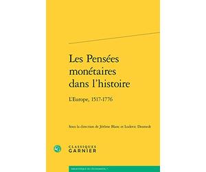 Les Pensées monétaires dans l'histoire: L'Europe, 1517-1776