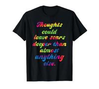 Les pensées Pourraient Laisser des Cicatrices Plus Profondes Que Presque Tout Autre Chose T-Shirt Graphique avec Valeur