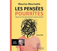 Les pensées pourrîtes Vous ne rirez plus jamais comme avant, 1 CD audio - Maurice Mauricette - Stanke Alexandre - Texte lu (CD) - Textes lus CD