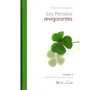 Les Pensées revigorantes (vol. 1)