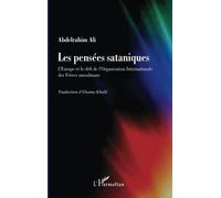 Les pensées sataniques L'Europe et le défi de l'Organisation Internationale des Frères musulmans - Abdelrahim Ali - L'harmattan - broché - Essai