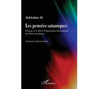 Les pensées sataniques L'Europe et le défi de l'Organisation Internationale des Frères musulmans - Abdelrahim Ali - L'harmattan - broché - Essai