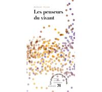 Les penseurs du vivant Nicolas Truong (Auteur)